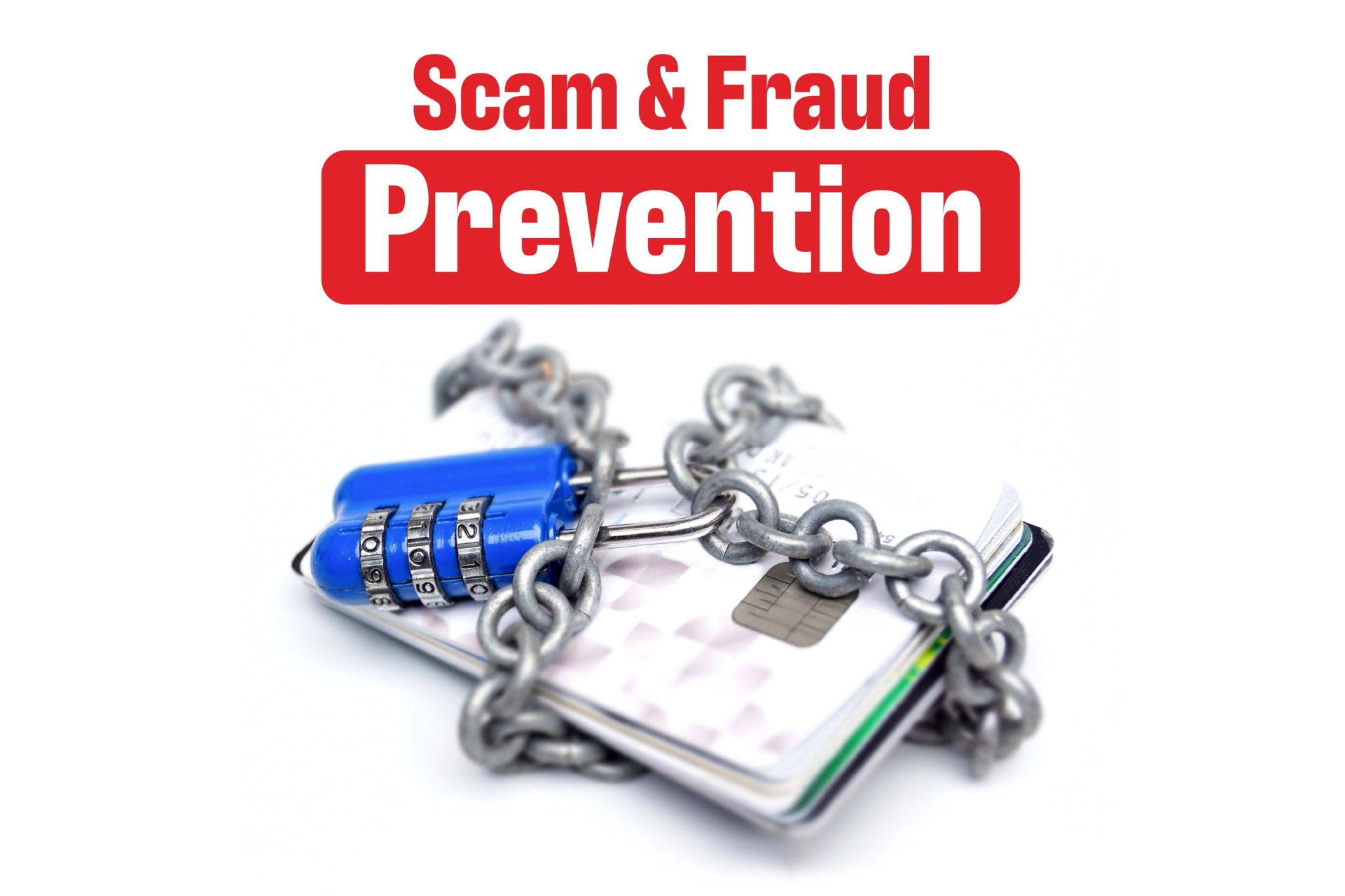 Scam and Fraud Prevention title, with an image of credit cards locked on a padlock and chain
